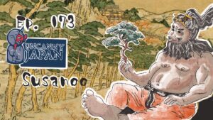 Illustration of a muscular figure representing Susanoo, with long hair and a beard, holding a small tree branch, sitting against a backdrop of stylized mountains and trees, with the text 'Ep. 073 Uncanny Japan Susanoo' prominently displayed.